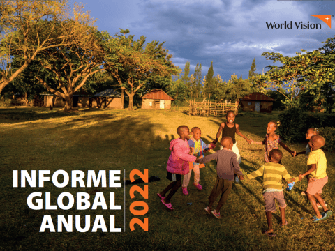 INFORME GLOBAL ANUAL 2022 | World Vision International